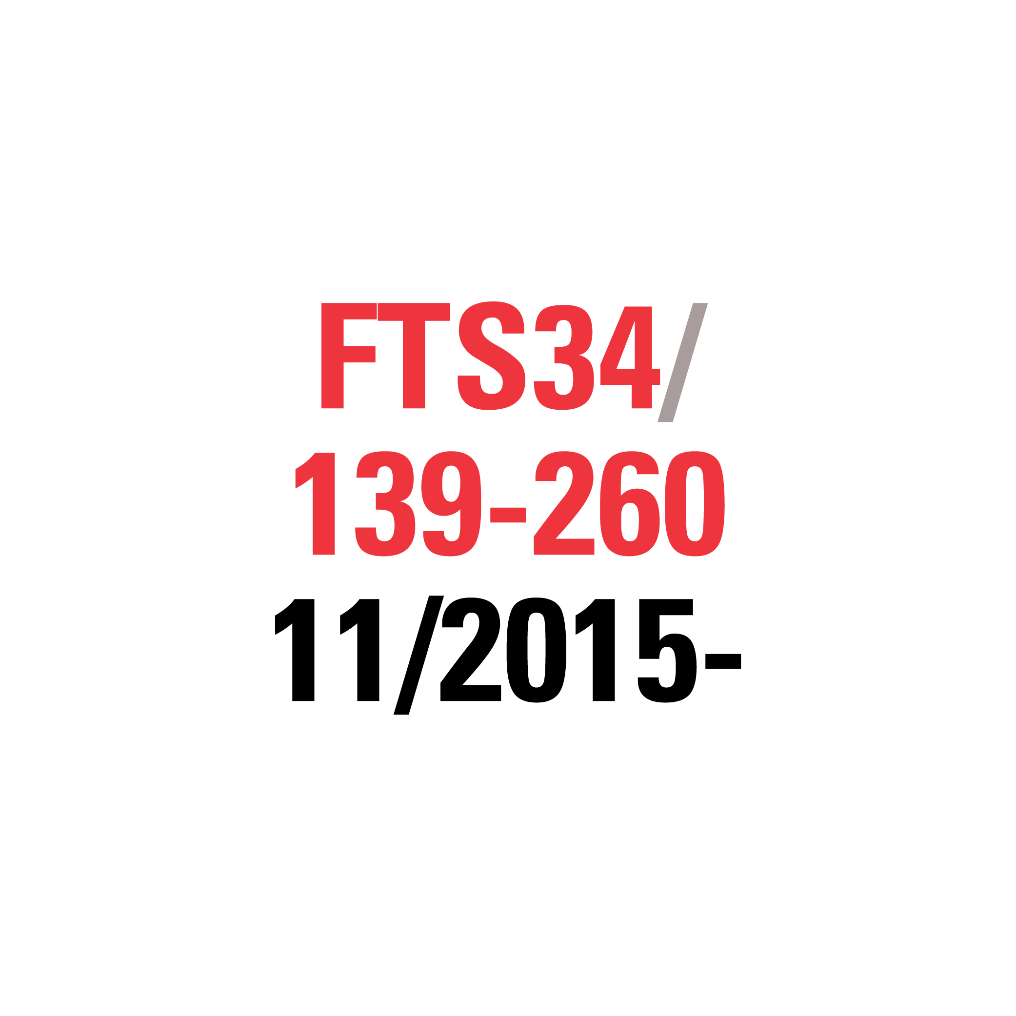 FTS34 139-260 11/2015-2025